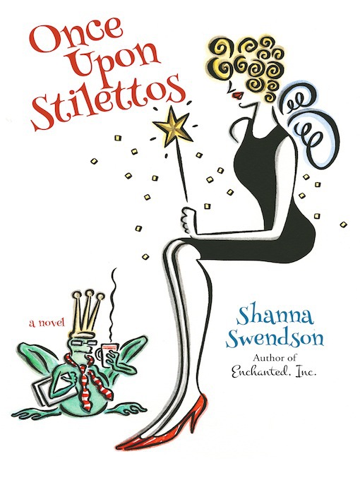 Title details for Once Upon Stilettos by Shanna Swendson - Available